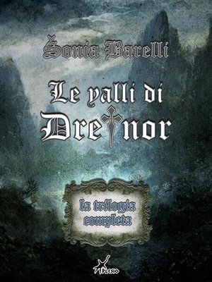 cover image of Le valli di Dreinor--La trilogia completa